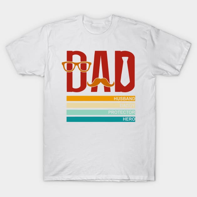 Dad Husband Daddy Protector Hero Lover Father T-Shirt by davidwhite
